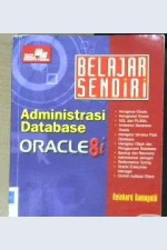 Cover Belajar sendiri administrasi data base oracle81 / Reihard Damopolii
