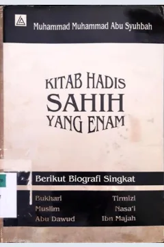 Cover Kitab hadis sahih yang enam, / Muhammad Abu Syubah