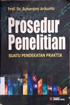 Cover Prosedur penelitian suatu pendekatan praktek / Prof.Dr. Suharsimi Arikunto