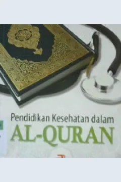 Cover Pendidikan kesehatan dalam Al - Qur 'an / Nina Aminah; Editor, Engkus kuswadi