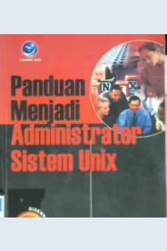 Cover Panduan menjadi administrator sistem UNIX / Rahmat Rafiudin
