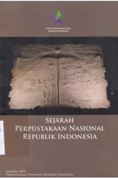 Cover Sejarah perpustakaan nasional Republik Indonesia / Sulistyo Basuki