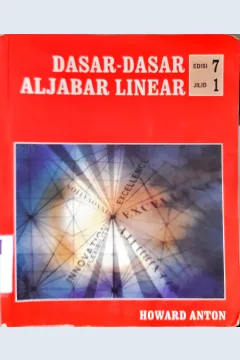 Cover Dasar-dasar aljabar linear / Howard Anton; Alih bahasa Ir. Hari Suminto