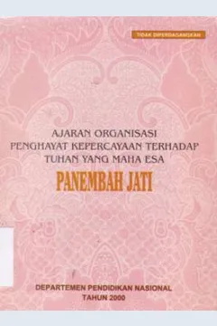 Cover Ajaran organisasi penghayat kepercayaan terhadap Tuhan yang Maha Esa "Penembah Jati", / Drs. Raharjo