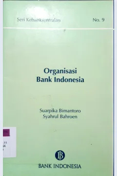 Cover Organisasi Bank Indonesia / Suarpika Bimantoro, Syahrul Bahroen