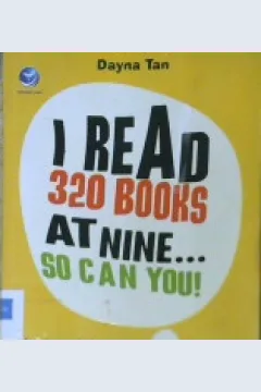 Cover i Read 320 Books At Nine... So Can You / Dyana Tan