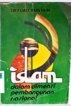 Cover Islam dalam dimensi pembangunan nasional / Dr. Fuad Amsyari