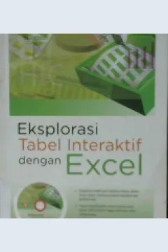 Cover Eksplorasi tabel interaktif dengan excel / Johar arifin; Editor, Bonita