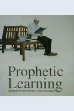 Cover Prophetic Learning :  Menjadi Cerdas dengan Jalan kenabian / Dwi Budiyanto; Psenyunting, Yusuf maulana