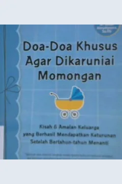 Cover Doa-doa khusus agar dikaruniai momongan :  Kisah dan amalan keluarga yang berhasil mendapatkan keturunan setelah bertahun-tahun menanti / Mujtahidin, Ismail atmadipoera; Penyunting, Laura ariestyanty
