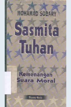 Cover Sasmita Tuhan :  kemenangan suara moral / Mohamed Sobary