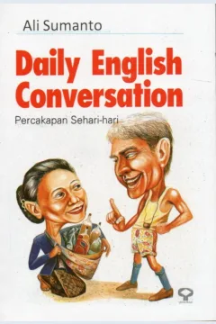 Cover Daily English Conversation :  percakapan bahasa inggris sehari-hari / Ali Sumanto