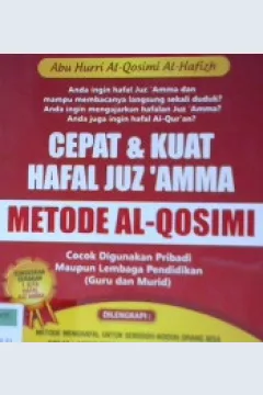 Cover Cepat dan Kuat Hafal Juz 'Amma Metode Al-Qosimi :  Cocok lembaga digunakan pribadi maupun lembaga pendidikan ( Guru dan Murid ) / Abu Hurri Al-Qosimi Al-hafizh; Editor, Toni cs