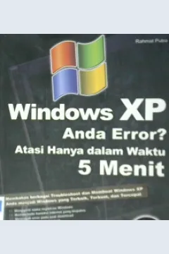 Cover Windows Xp anda error :  Atasi hanya dalam waktu 5 menit / Rahmat Putra; Penyunting, Ade irmawan