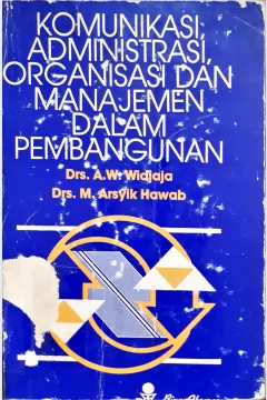 Cover Komunikasi Admnistrasi Organisasi Dan Manajemen Dalam Pembangunan