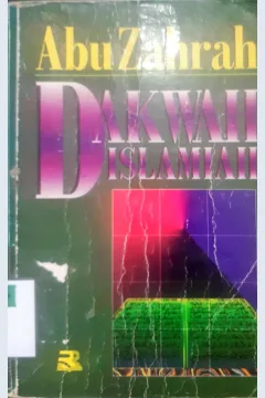 Cover Dakwah islamiah / Prof. DR. Abu Zahrah; Penerjemah, Drs. H. Ahmad Subandi, Drs. Ahmad Sumpeno