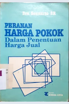 Cover Peranan harga pokok dalam penentuan harga jual / Drs. Soemarso SR.