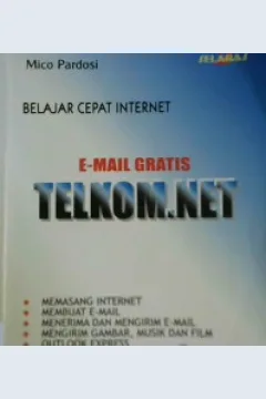Cover Belajar Cepat Internet Mmail Gratis telkom net / Mico Pardosi