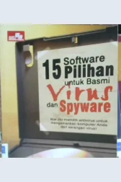 Cover 15 Software Pilihan utnuk basmi virus dan Spyware / Jubilee Enterprice