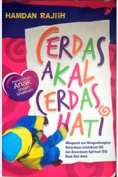 Cover Cerdas akal cerdas hati / Hamdan Rajiih ; Penerjemah, Abdul Wahid Syamsuddin
