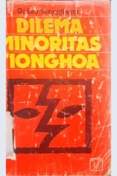 Cover Dilema minoritas tionghoa / Dr. Leo Suryadinata