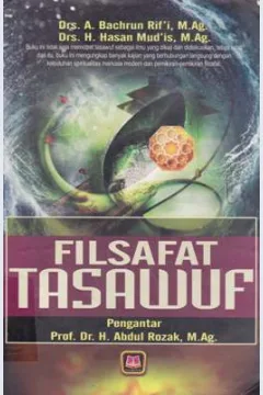 Cover Filsafat Tasawuf / A.Bachrun Rif'i, H. Hasan Mud'is; Editor: Maman Abdul Djaliel