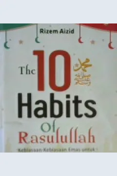 Cover The 10 habits of rasulullah / Rizem Azid; Editor, Kamalulfik
