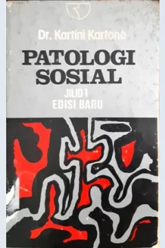 Cover Patologi Sosial 3 :  Gangguan-gangguan Kejiwaan / Kartini Kartono