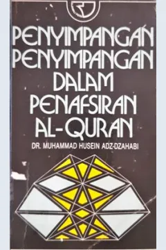 Cover Penyimpangan penyimpangan dalam penafsiran Al qur'an / Dr. Muhammad Husein Adz-Dzahabi