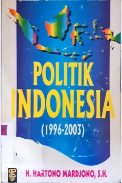Cover Politik indonesia (1996-2003) / H. Hartono mardjono