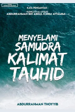 Cover Menyelami samudra kalimat tauhid / Abdurrahman Thoyyib