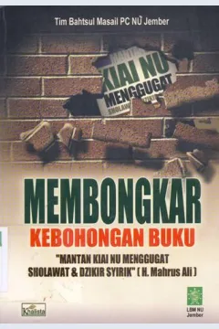 Cover Membongkar kebohongan buku :  Mantan kiai nu menggugat sholawat dan dzikir syirik / Abdullah syamsul arifin dkk