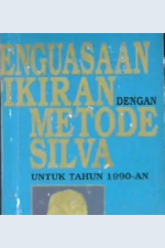 Cover Penguasaan fikiran dengan metode silva untuk tahun 1990-an/Tag Powell; Judith Powell / Dr. Tag Powell;  Dr. Judith Powell