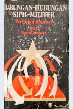 Cover Hubungan - hubungan Sipil Militer :  Perspektif Regional
