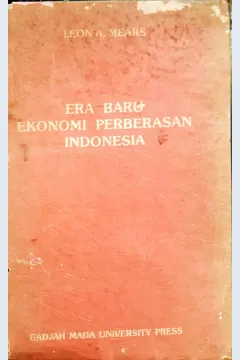 Cover Era baru ekonomi perberasan Indonesia / Leon A. Mears