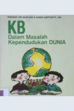 Cover KB dalam masalah kependudukan dunia / Endang Sri Nuryani, Handi Hartanto, dkk