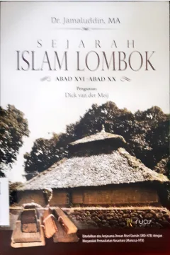 Cover Sejarah Islam Lombok :  Abad XVi - abad XX / Jamaluddin