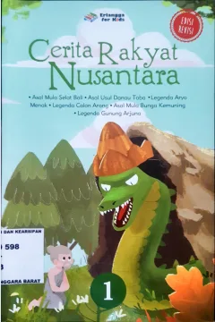 Cover Cerita Rakyat Nusantara jilid 1 / Editor: Edith Natasha, Windrati Hapsari