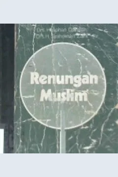 Cover Renungan muslim (kumpulan khotbah jum'at) / oleh Drs. H. Aspihan Djarman dan Drs. H. Syahminan Zaini
