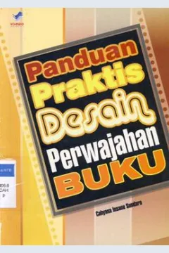 Cover Panduan praktis desain perwajahan buku / Cahyana Insana Sundara ; editor Dani Wildan Hakim, Toni Kurniawan