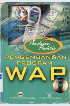 Cover Panduan praktis pengembangan program WAP / Wahana Komputer