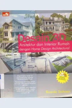 Cover Desain 3D arsitektur dan interior rumah dengan home design architectural / Ricardo Siahaan