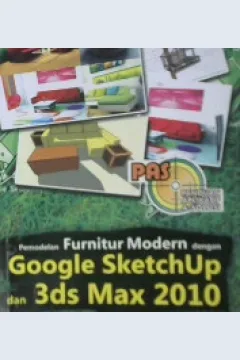 Cover Panduan aplikatif dan solusi permodelan modern dengan google SketchUp dan 3ds Max 2010