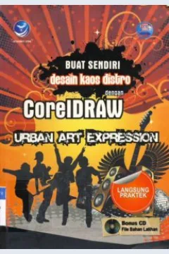Cover Buat sendiri desain kaos distro dengan coreldraw :  Urban art expreesion / Tim Andi