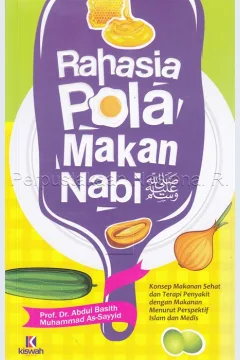 Cover Rahasia pola makan nabi :  Pedoman Panduan Praktikum / Prof. Dr. Abdul Basith Muhammad As-Sayyid