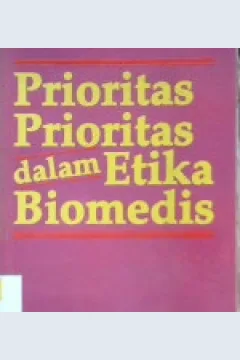 Cover Prioritas prioritas dalam etika biomedis / Childress, james f