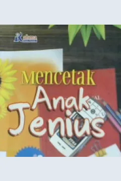 Cover Mencetak anak jenius usia puber / Dr. Saad Reyadh;  Penerjemah, Muhtadi Kadi, KusrinKaryadi, Lc.