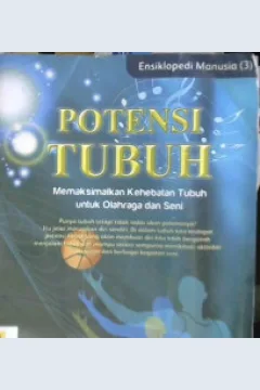 Cover Ensiklopedi manusia 3 :  Potensi tubuh memaksimalkan kehebatan tubuh untuk olahraga dan seni / Tim medium; Penerjemah, Lala herawati dharma; Editor, Agus salim