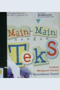 Cover Main-main dengan teks sembari mengasah potensi kecerdasan / Hernowo; Pengantar, Sindhunata