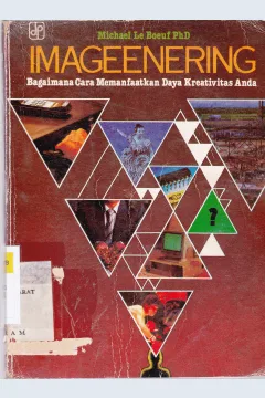 Cover Imageenering :  Bagaimana cara memanfaatkan daya kreativitas anda / Michael Le Boeuf, PhD